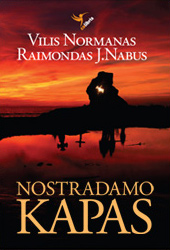 Vilis Normanas, Raimondas J. Nabus - Nostradamo kapas