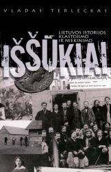 Vladas Terleckas - Lietuvos istorijos klastojimo ir niekinimo iššūkiai