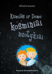 Natanielis Niumanas - Kamilės ir Domo kosminiai nuotykiai