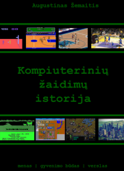 Augustinas Žemaitis - Kompiuterinių žaidimų istorija