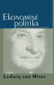 Ludwig von Mises - Ekonominė politika