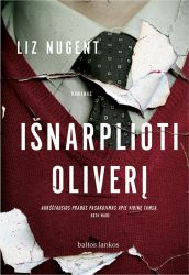 Liz Nugent - Išnarplioti Oliverį